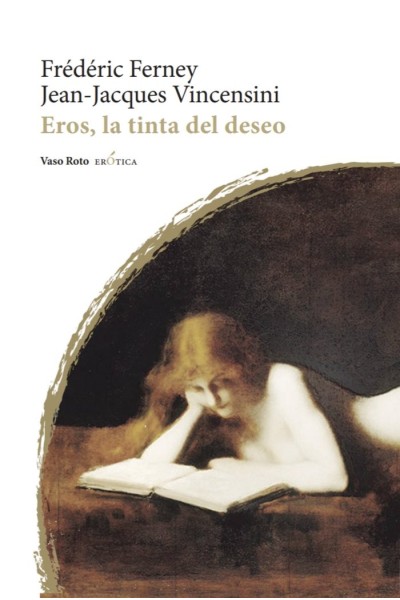 EROS LA TINTA DEL DESEO