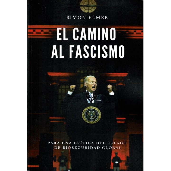 EL CAMINO HACIA EL FASCISMO