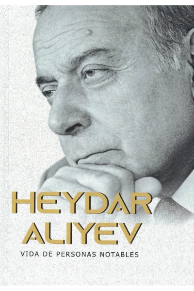HEYDAR ALIYEV VIDA DE PERSONAS NOTABLES