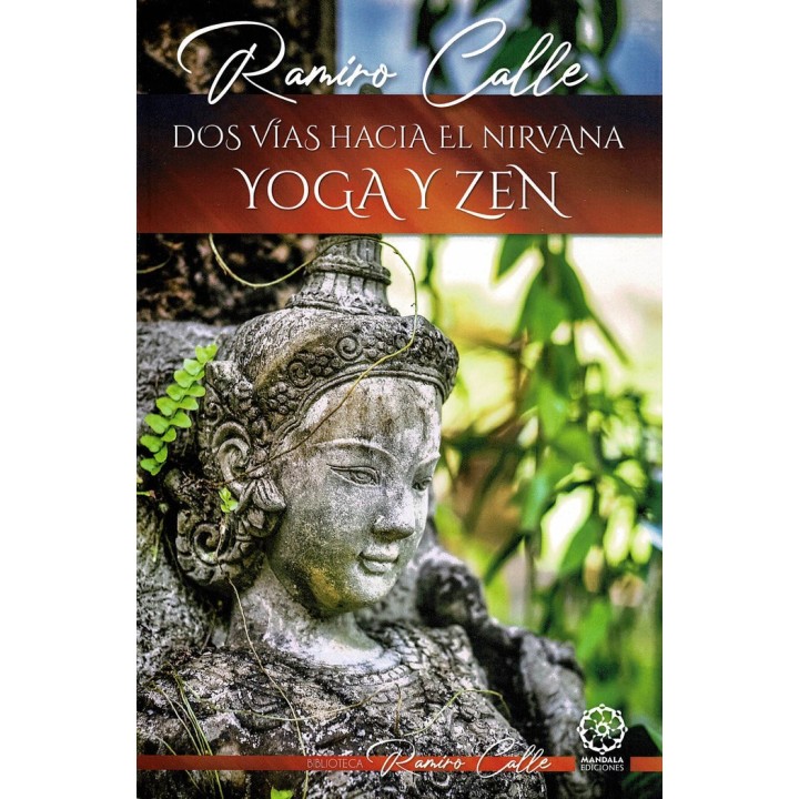 DOS CAMINOS HACIA EL NIRVANA YOGA Y ZEN
