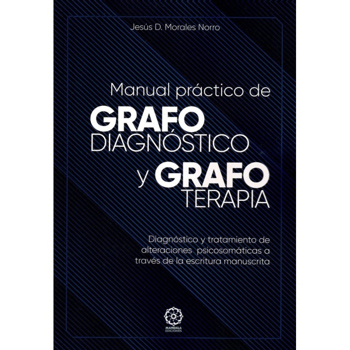 MANUAL PRACTICO DE GRAFODIAGNOSTICO Y GRAFOTERAPIA