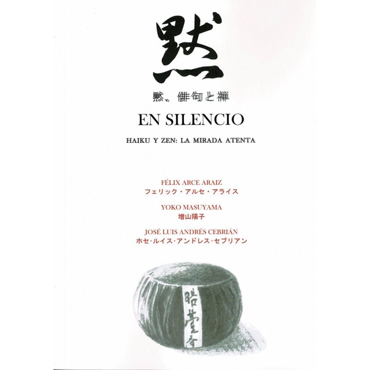 EN SILENCIO HAIKU Y ZEN LA MIRADA ATENTA