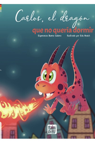 CARLOS EL DRAGON QUE NO QUERIA DORMIR
