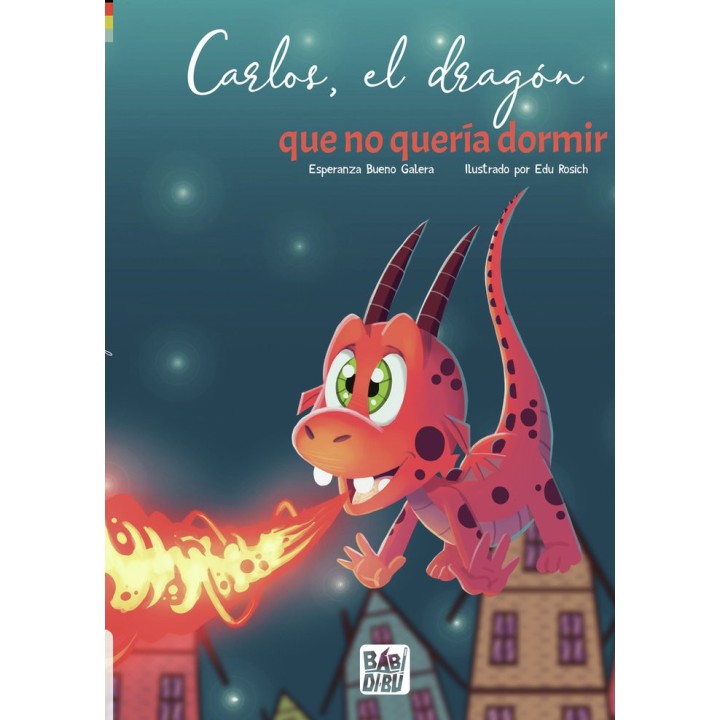 CARLOS EL DRAGON QUE NO QUERIA DORMIR