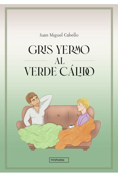 GRIS YERMO AL VERDE CALIDO