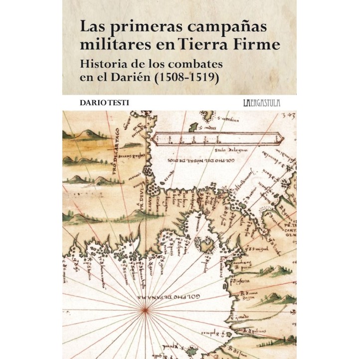 LAS PRIMERAS CAMPAÑAS MILITARES EN TIERRA FIRME