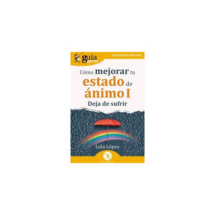 GUIABURROS: COMO MEJORAR TU ESTADO DE ANIMO I