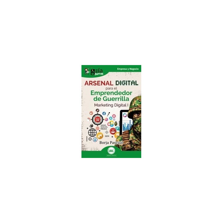 ARSENAL DIGITAL PARA EL EMPRENDEDOR DE GUERRILLA