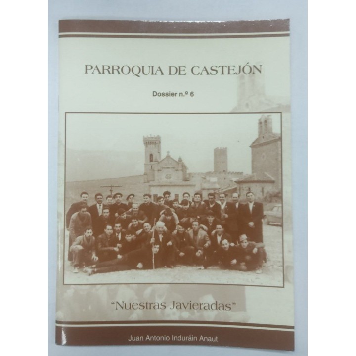 Parroquia de Castejon. Dossier Numero 6. Nuestras Javieradas