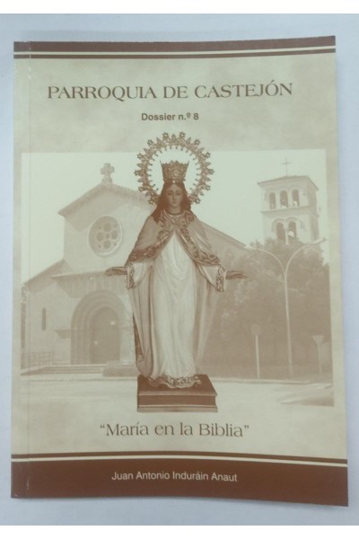 Parroquia de Castejon. Dossier Numero 8. Maria en la Biblia