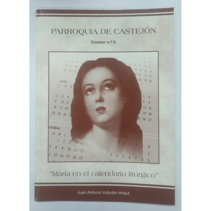 Parroquia de Castejon. Dossier Numero 9. Maria en el calendario liturgico
