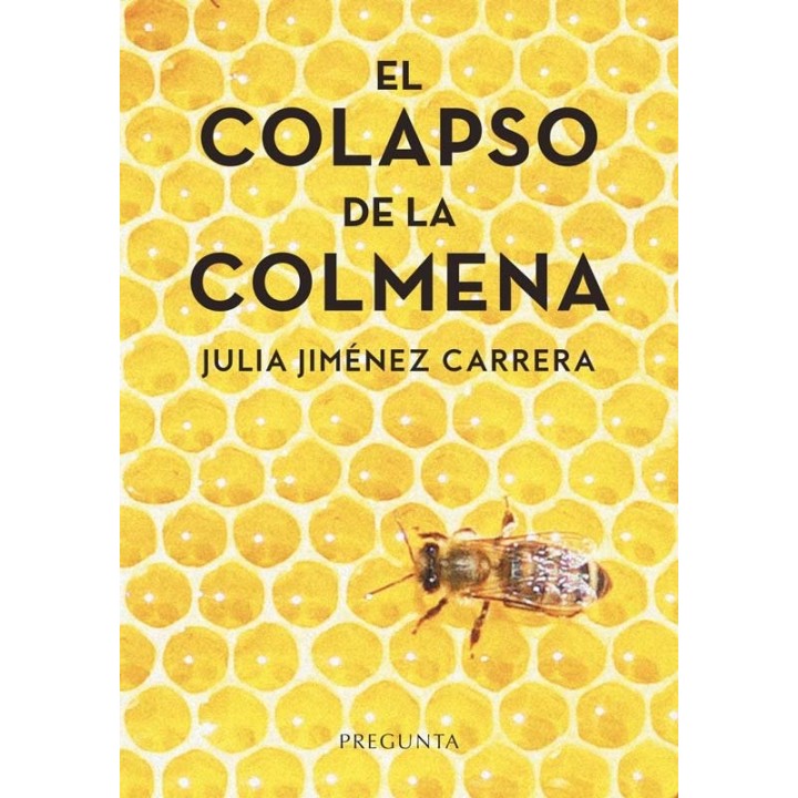 EL COLAPSO DE LA COLMENA
