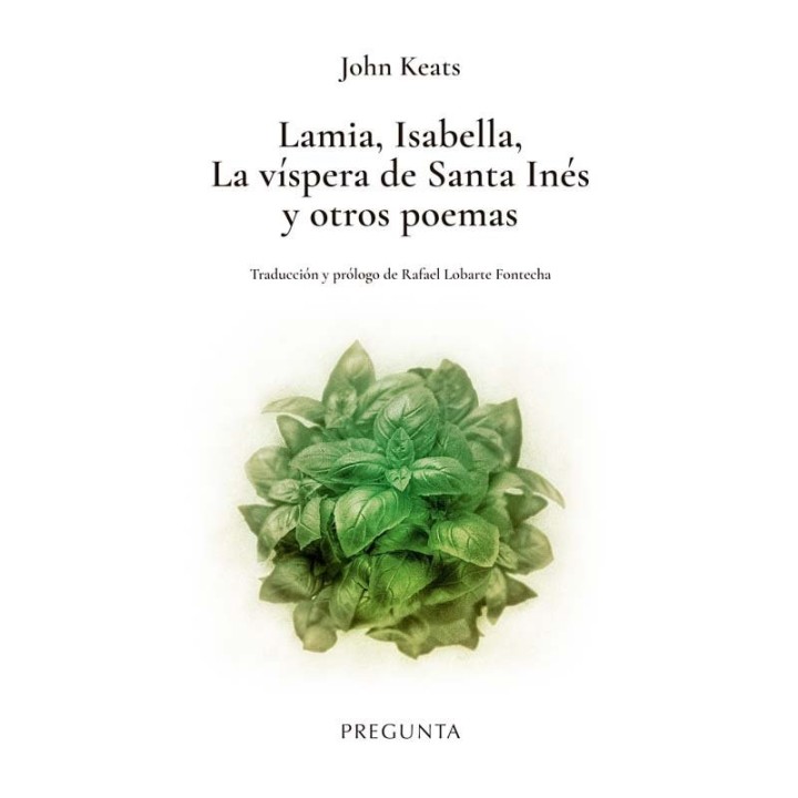 LAMIA ISABELLA LA VISPERA DE SANTA INES Y OTROS POEMAS
