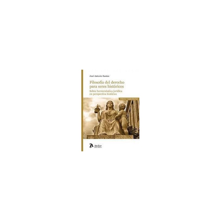 FILOSOFIA DEL DERECHO PARA SERES HISTORICOS