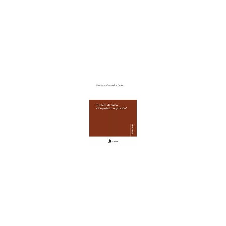 DERECHO DE AUTOR PROPIEDAD O REGULACION