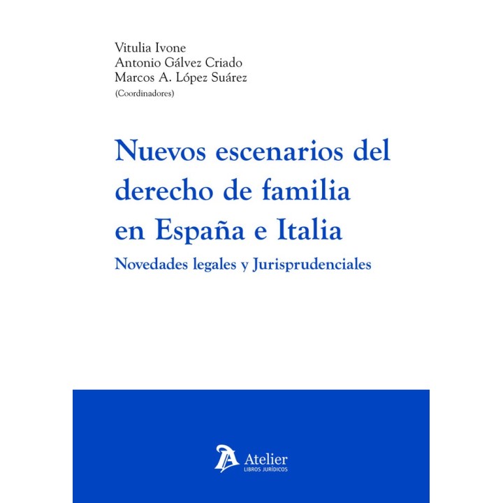 NUEVOS ESCENARIOS DEL DERECHO DE FAMILIA EN ESPAÑA E ITALIA