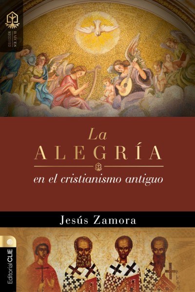 LA ALEGRIA EN EL CRISTIANISMO ANTIGUO