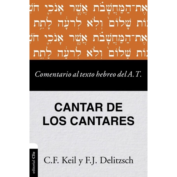 COMENTARIO AL TEXTO HEBREO DEL ANTIGUO TESTAMENTO CANTAR