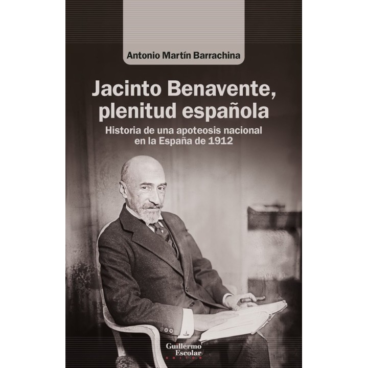 JACINTO BENAVENTE PLENITUD ESPAÑOLA