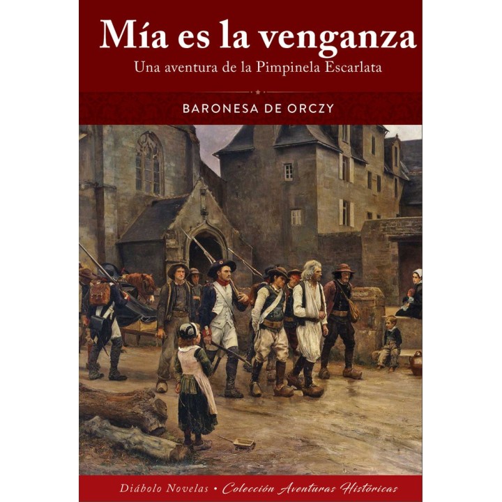 MIA ES LA VENGANZA UNA AVENTURA DE LA PIMPINELA ESCARLATA