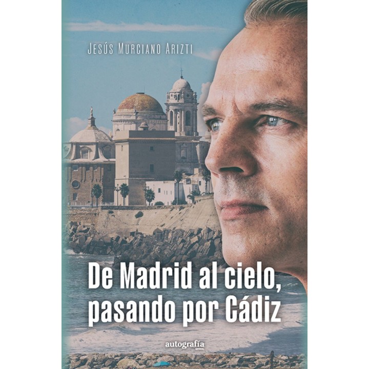 DE MADRID AL CIELO PASANDO POR CADIZ