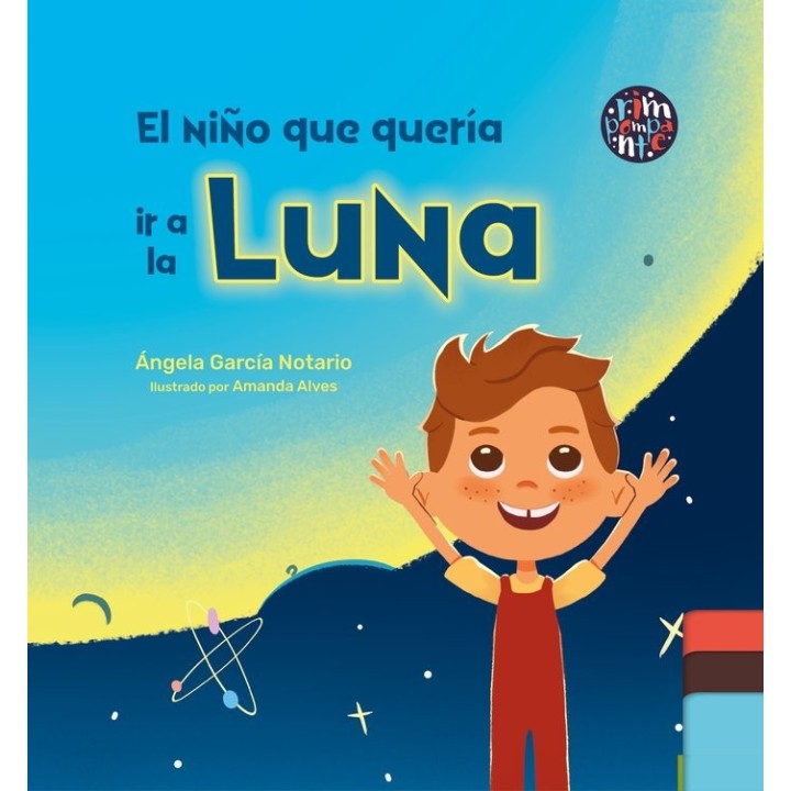 EL NIÑO QUE QUERIA IR A LA LUNA