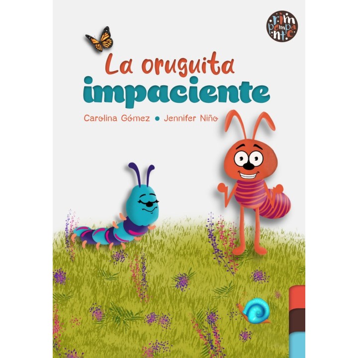 LA ORUGUITA IMPACIENTE