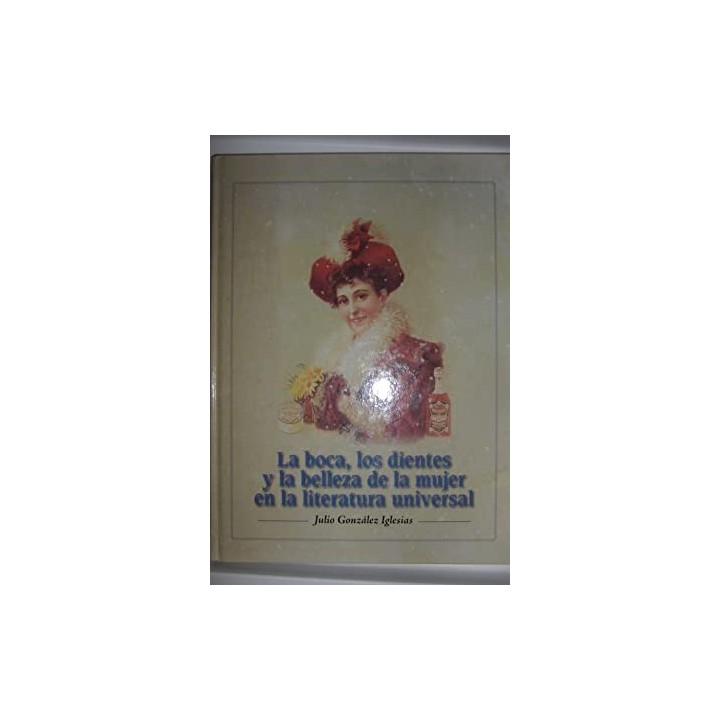 LA BOCA, LOS DIENTES Y LA BELLEZA DE LA MUJER EN LA LITERATURA UNIVERSAL