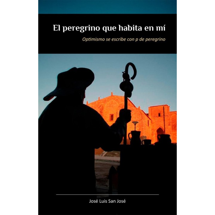 EL PEREGRINO QUE HABITA EN MI