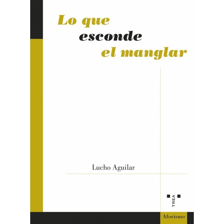 LO QUE ESCONDE EL MANGLAR