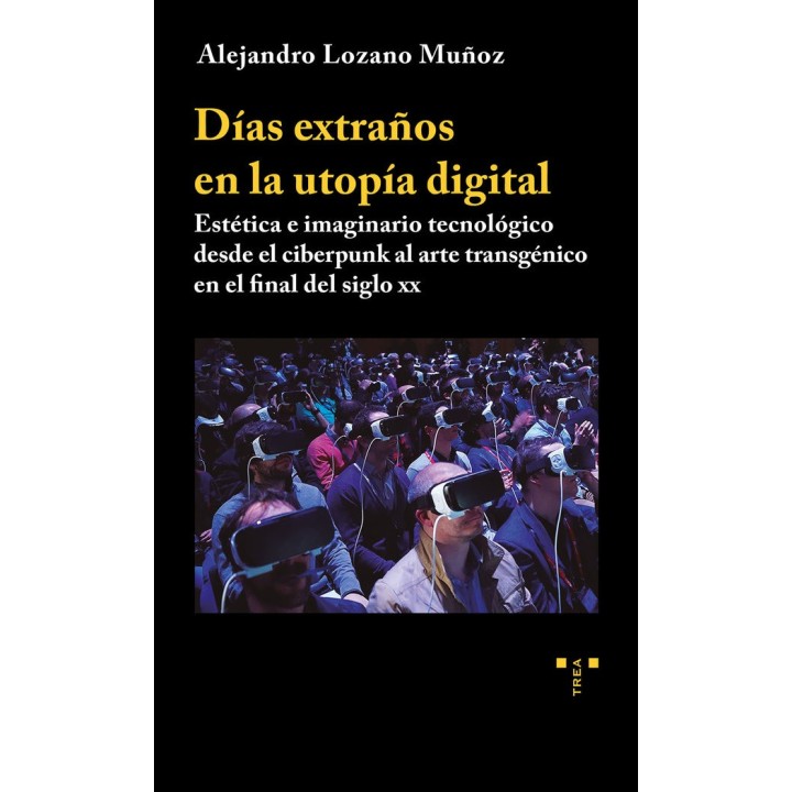 DIAS EXTRAÑOS EN LA UTOPIA DIGITAL ESTETICA E IMAGINARIO