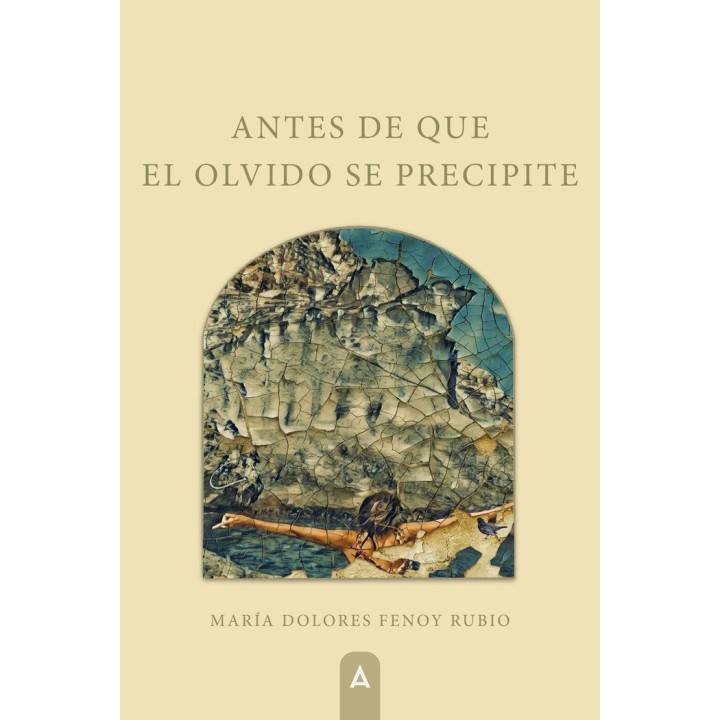 ANTES DE QUE EL OLVIDO SE PRECIPITE