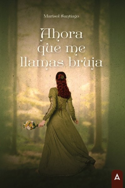 AHORA QUE ME LLAMAS BRUJA