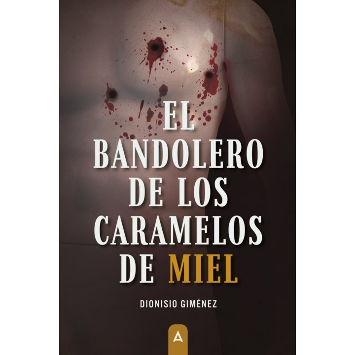 EL BANDOLERO DE LOS CARAMELOS DE MIEL