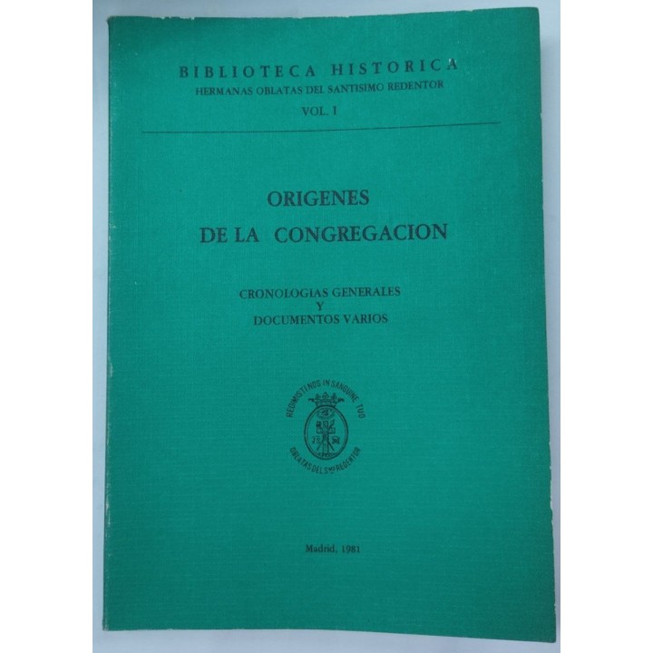 Origenes de la Congregacion. Cronologias Generales y Documentos Varios