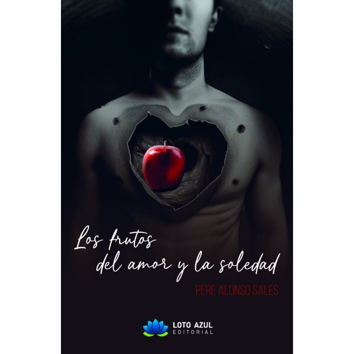 LOS FRUTOS DEL AMOR Y LA SOLEDAD
