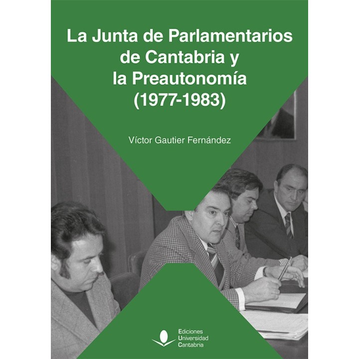 LA JUNTA DE PARLAMENTARIOS DE CANTABRIA Y LA PREAUTONOMIA