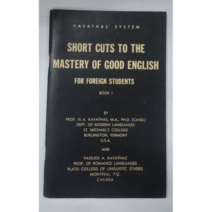 Kavathas System. Short Cuts To The Mastery Of Good English For Foreign Students Book I