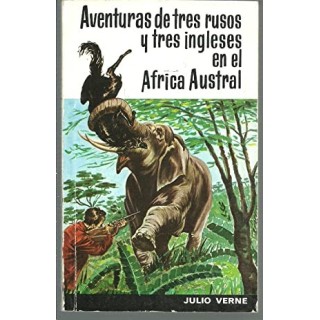 AVENTURAS DE TRES RUSOS y tres ingleses en el Africa Austral