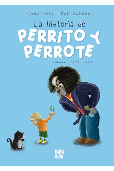 HISTORIA DE PERRITO Y PERROTE,LA