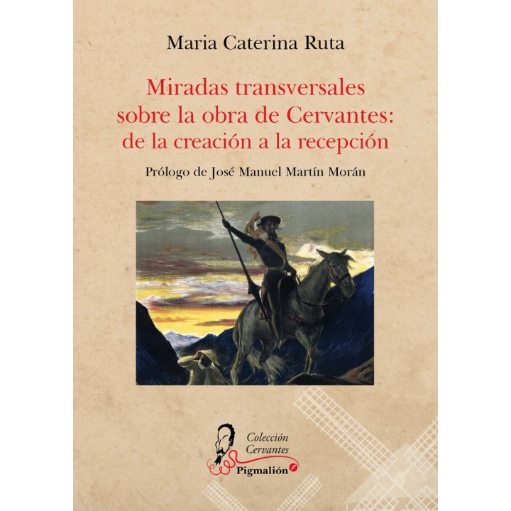 MIRADAS TRANSVERSALES SOBRE LA OBRA DE CERVANTES