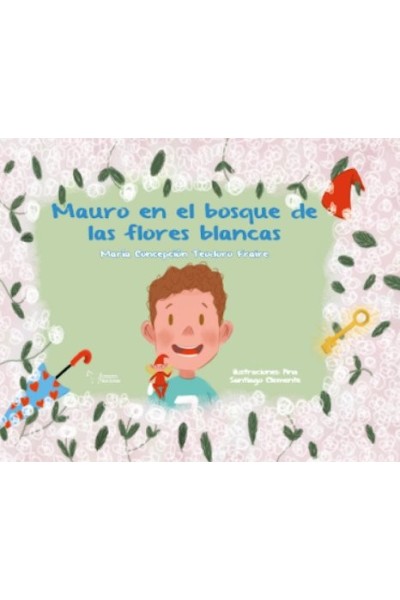 MAURO EN EL BOSQUE DE LAS FLORES BLANCAS