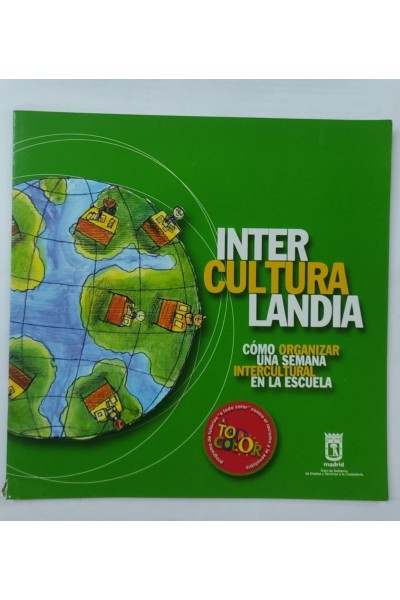 Interculturalandia. Como Organizar una Semana Intercultural en la Escuela