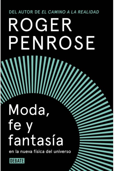 MODA FE Y FANTASIA EN LA NUEVA FISICA DEL UNIVERSO