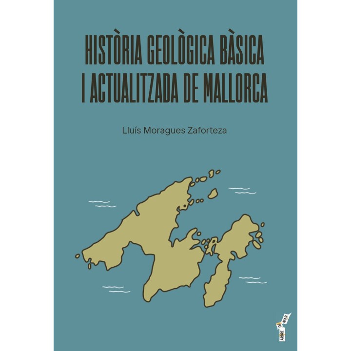 HISTORIA GEOLOGICA BASICA I ACTUALITZADA DE MALLORCA