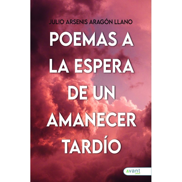 POEMAS A LA ESPERA DE UN AMANECER TARDIO
