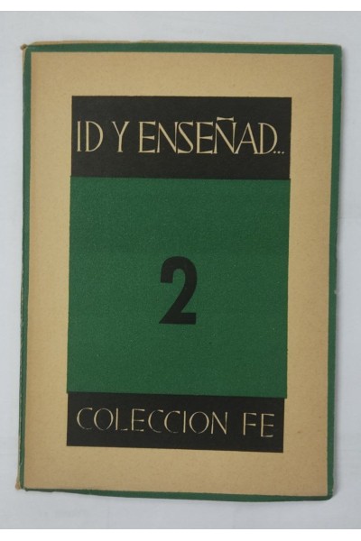 COLECCIÓN FE Tomo 2. Id y enseñad