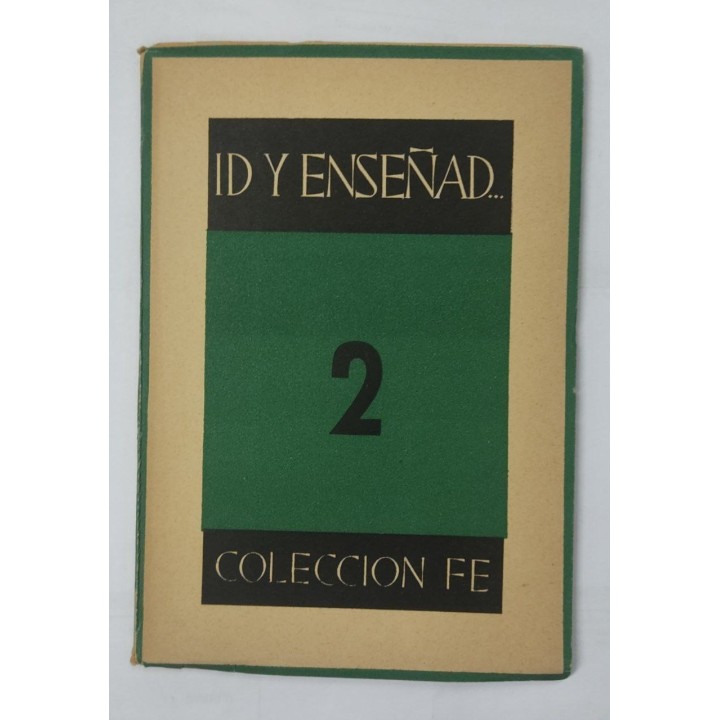 COLECCIÓN FE Tomo 2. Id y enseñad