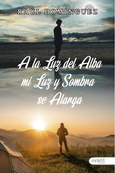 A LA LUZ DEL ALBA MI LUZ Y MI SOMBRA SE ALARGA