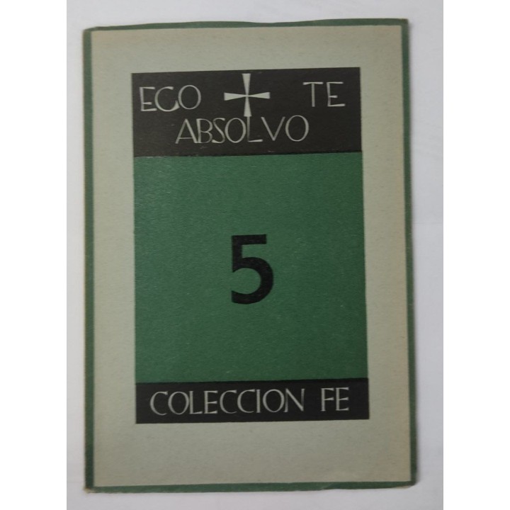 COLECCIÓN FE Tomo 5. Ego Te Absolvo